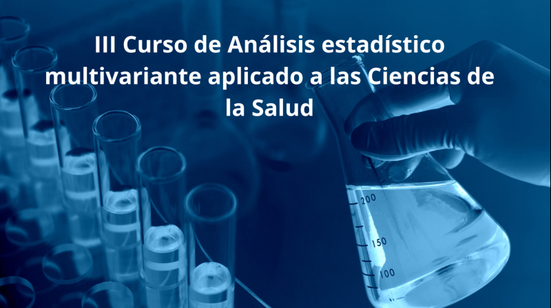 III Curso de Análisis estadístico multivariante aplicado a las Ciencias de la Salud